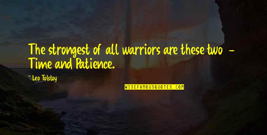 Peace On Facebook Quotes By Leo Tolstoy: The strongest of all warriors are these two