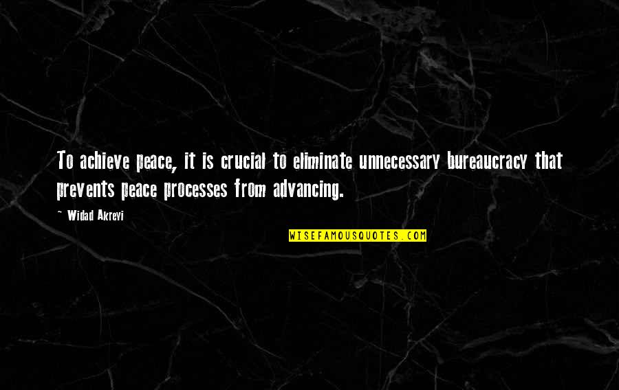 Peace Processes Quotes By Widad Akreyi: To achieve peace, it is crucial to eliminate Peace Processes Quotes By Widad Akreyi: To achieve peace, it is crucial to eliminate