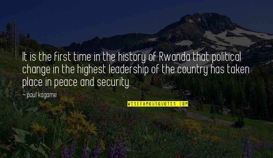 Peace Time Quotes By Paul Kagame: It is the first time in the history