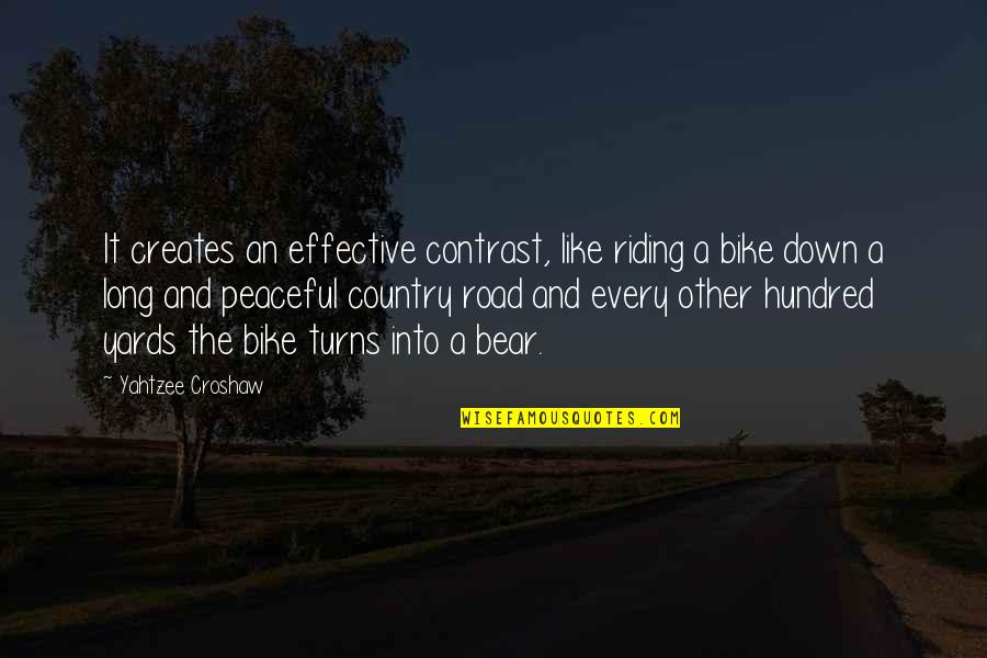 Peaceful Country Quotes By Yahtzee Croshaw: It creates an effective contrast, like riding a
