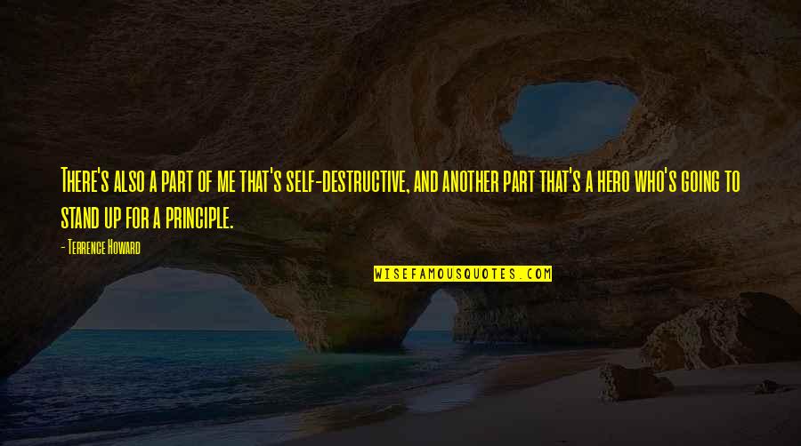 Peacefulness Quotes And Quotes By Terrence Howard: There's also a part of me that's self-destructive,