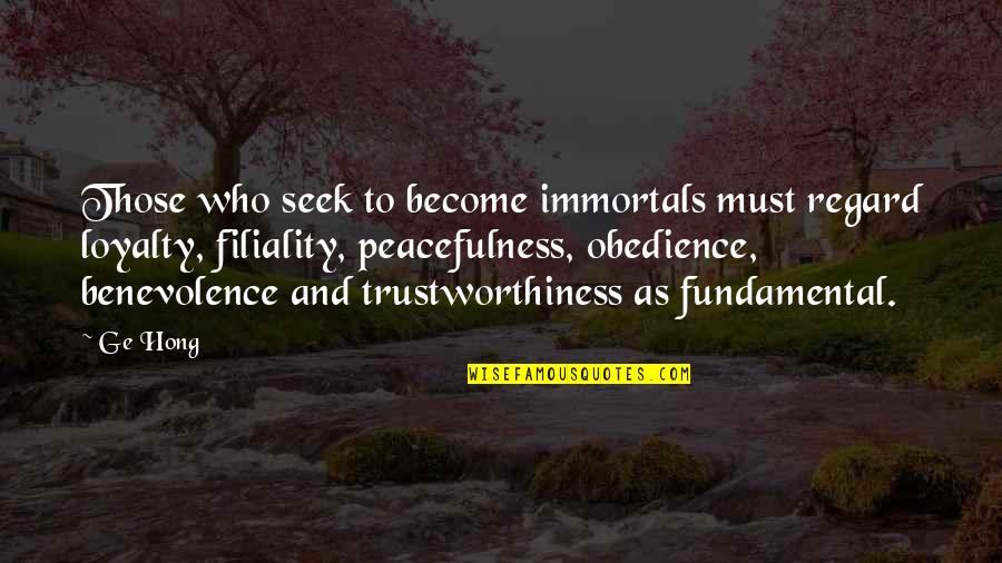 Peacefulness Quotes By Ge Hong: Those who seek to become immortals must regard