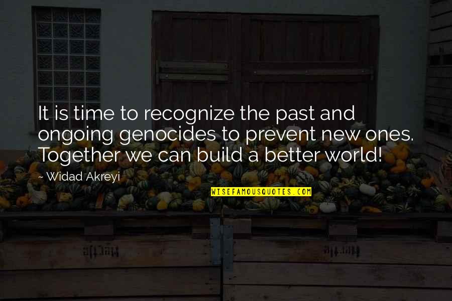 Peacemaking Quotes By Widad Akreyi: It is time to recognize the past and Peacemaking Quotes By Widad Akreyi: It is time to recognize the past and