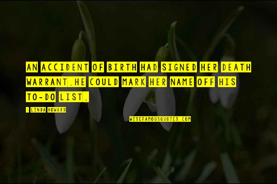 Peanuts Lucy Van Pelt Quotes By Linda Howard: An accident of birth had signed her death Peanuts Lucy Van Pelt Quotes By Linda Howard: An accident of birth had signed her death