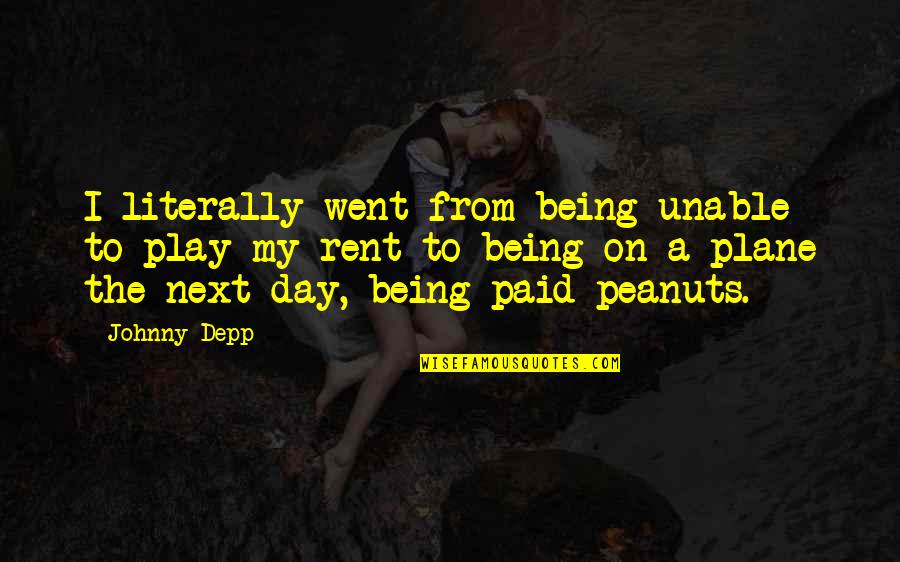 Peanuts Quotes By Johnny Depp: I literally went from being unable to play