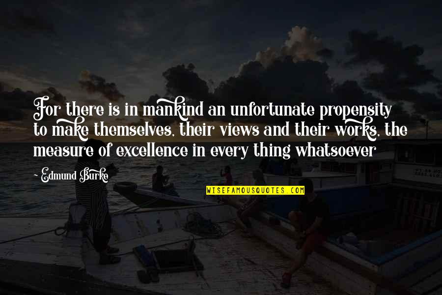 Peanuts Woodstock Quotes By Edmund Burke: For there is in mankind an unfortunate propensity Peanuts Woodstock Quotes By Edmund Burke: For there is in mankind an unfortunate propensity
