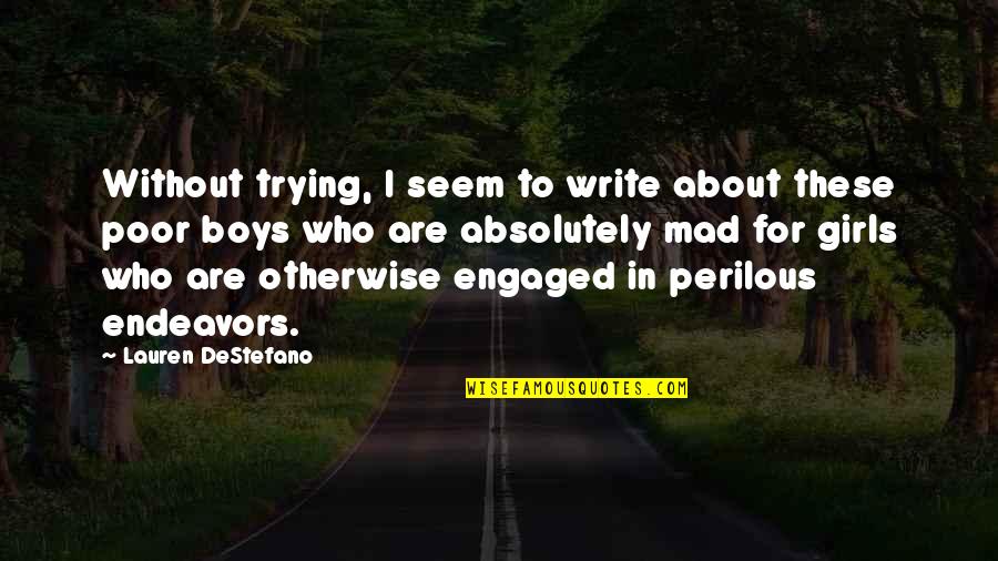 Pearl Harbour Movie Famous Quotes By Lauren DeStefano: Without trying, I seem to write about these