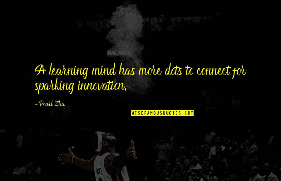 Pearls Before Swine Biblical Quote Quotes By Pearl Zhu: A learning mind has more dots to connect