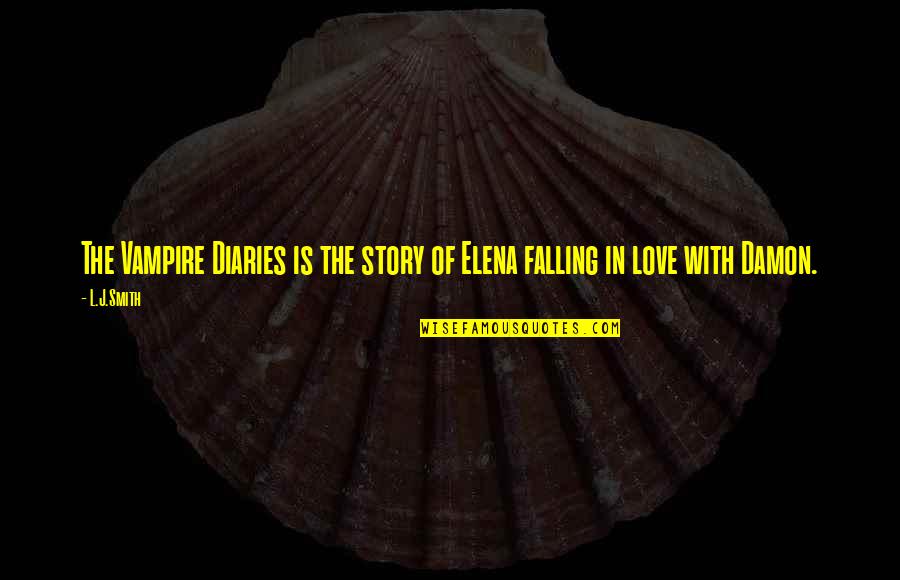 Pearse Irish Whiskey Quotes By L.J.Smith: The Vampire Diaries is the story of Elena