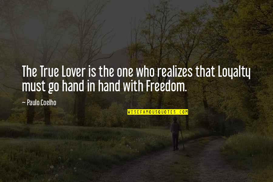 Pearson Ford Quotes By Paulo Coelho: The True Lover is the one who realizes Pearson Ford Quotes By Paulo Coelho: The True Lover is the one who realizes