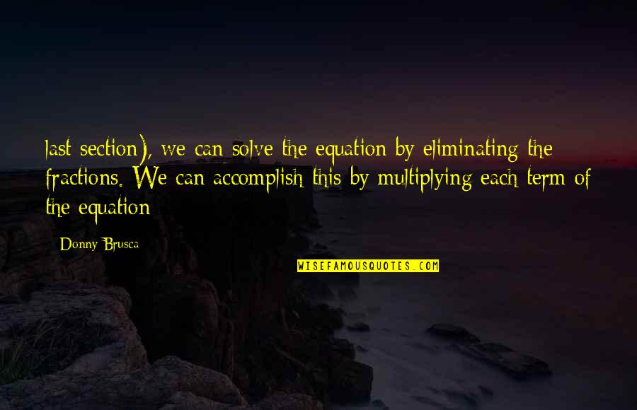 Pebble Flintstone Quotes By Donny Brusca: last section), we can solve the equation by