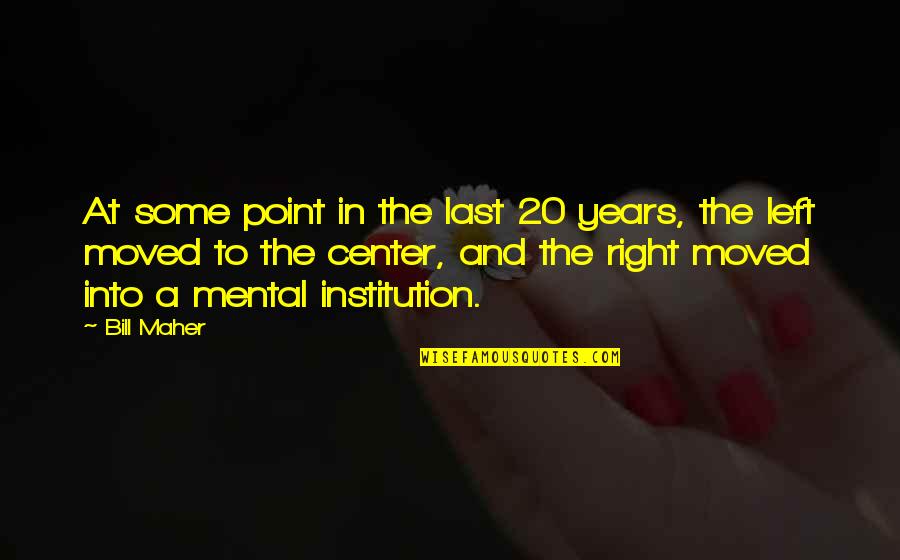 Pebbles Stone Quotes By Bill Maher: At some point in the last 20 years, Pebbles Stone Quotes By Bill Maher: At some point in the last 20 years,
