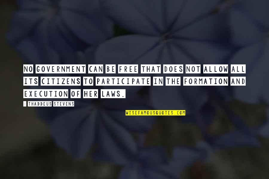 Pecans For Sale Quotes By Thaddeus Stevens: No government can be free that does not Pecans For Sale Quotes By Thaddeus Stevens: No government can be free that does not