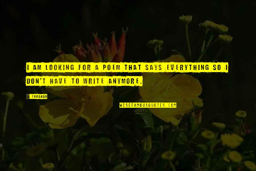 Pecatenje Quotes By Tukaram: I am looking for a poem that says