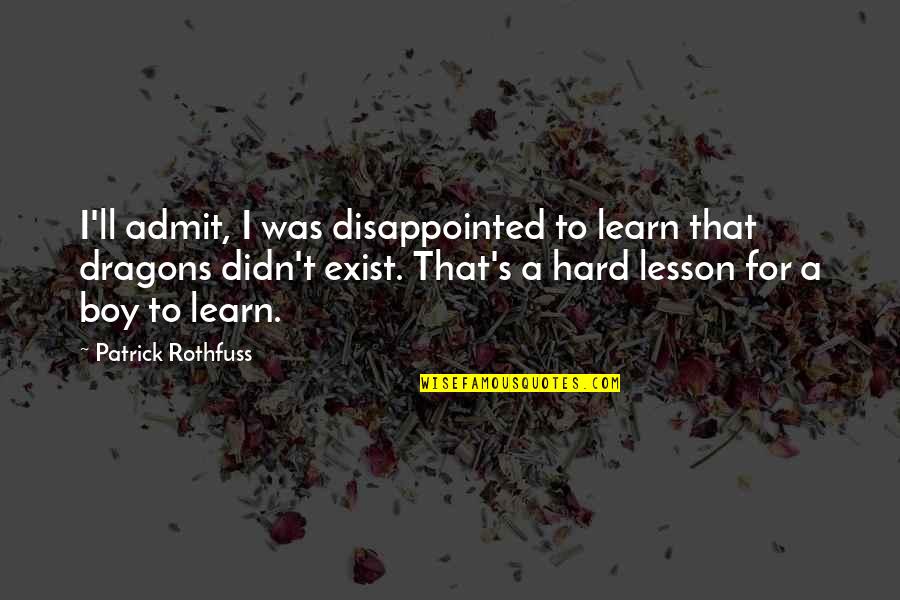 Peccadillos Dictionary Quotes By Patrick Rothfuss: I'll admit, I was disappointed to learn that Peccadillos Dictionary Quotes By Patrick Rothfuss: I'll admit, I was disappointed to learn that