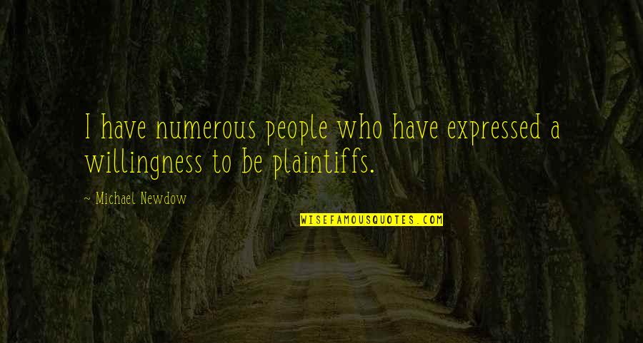 Pececita Quotes By Michael Newdow: I have numerous people who have expressed a
