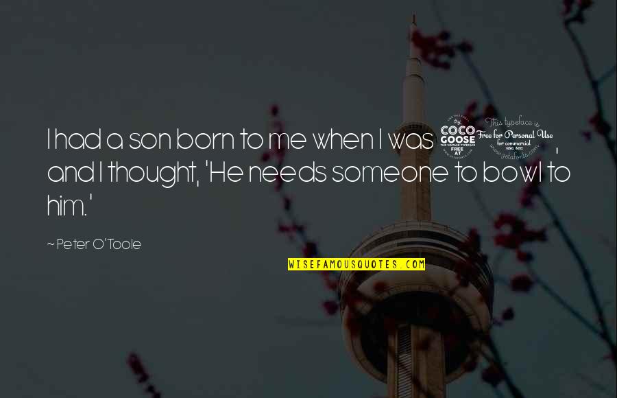 Pechenik Worksheet Quotes By Peter O'Toole: I had a son born to me when