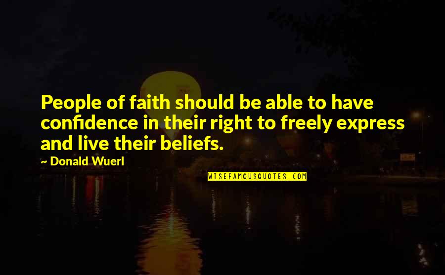 Pechora Quotes By Donald Wuerl: People of faith should be able to have Pechora Quotes By Donald Wuerl: People of faith should be able to have