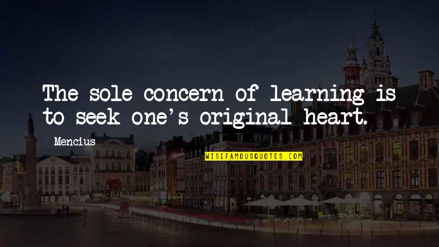 Pederastia Definicion Quotes By Mencius: The sole concern of learning is to seek