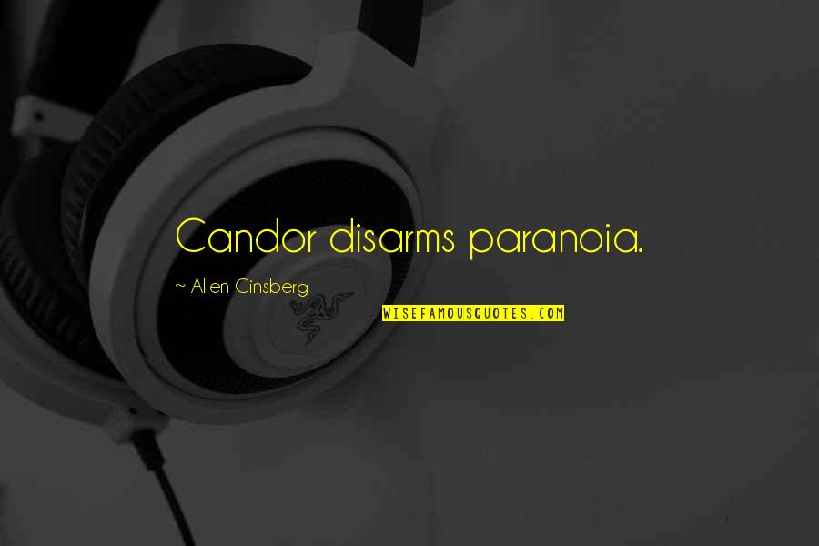 Pedersoli Sharps Quotes By Allen Ginsberg: Candor disarms paranoia.