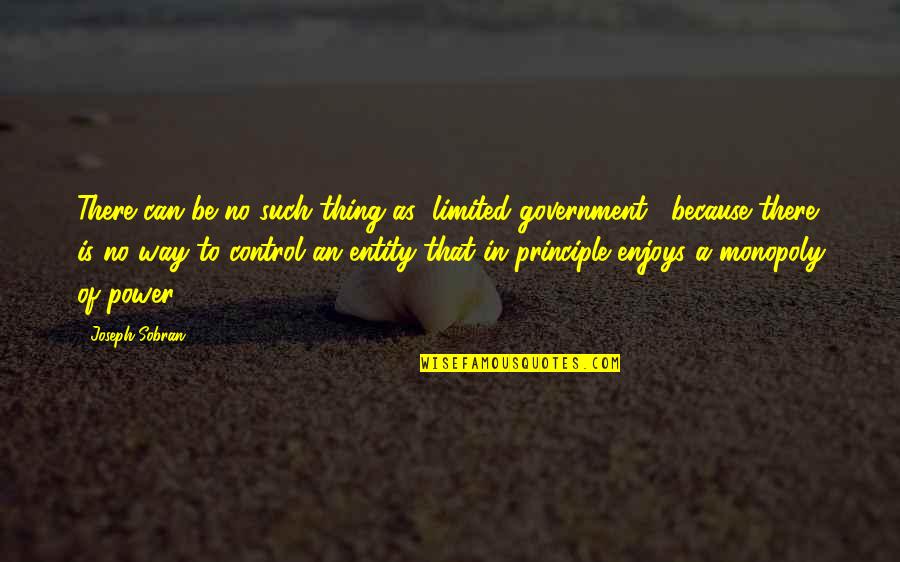Pedirte Weeks Quotes By Joseph Sobran: There can be no such thing as "limited Pedirte Weeks Quotes By Joseph Sobran: There can be no such thing as "limited