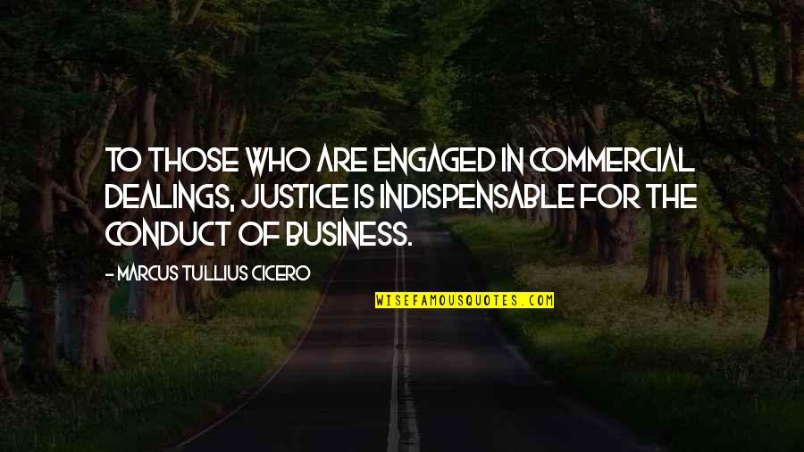 Pedrali Quotes By Marcus Tullius Cicero: To those who are engaged in commercial dealings,
