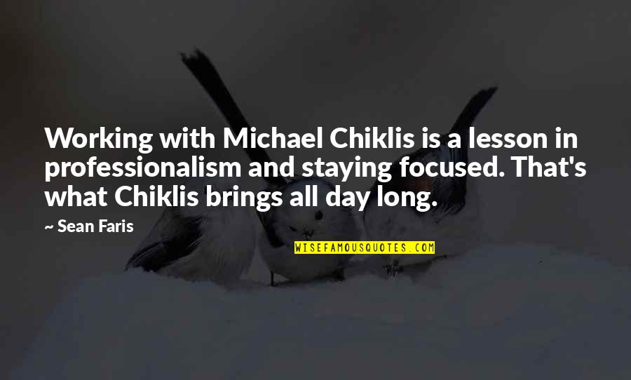 Pedrettis Occupational Therapy Quotes By Sean Faris: Working with Michael Chiklis is a lesson in