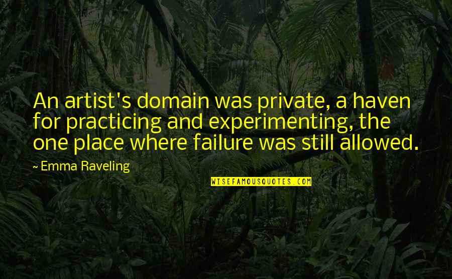 Pedrini Espresso Quotes By Emma Raveling: An artist's domain was private, a haven for Pedrini Espresso Quotes By Emma Raveling: An artist's domain was private, a haven for