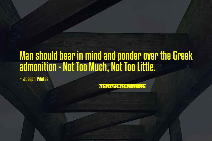 Peeping Moon Quotes By Joseph Pilates: Man should bear in mind and ponder over Peeping Moon Quotes By Joseph Pilates: Man should bear in mind and ponder over