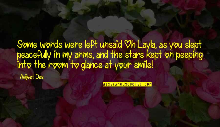 Peeping Quotes By Avijeet Das: Some words were left unsaid Oh Layla, as