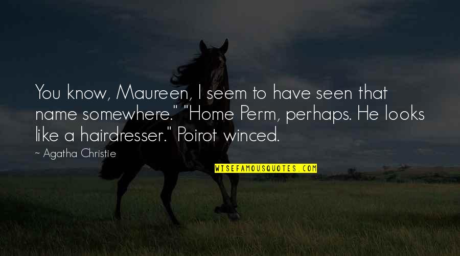 Peer Reviewing Quotes By Agatha Christie: You know, Maureen, I seem to have seen Peer Reviewing Quotes By Agatha Christie: You know, Maureen, I seem to have seen