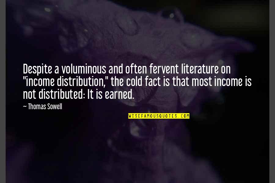 Peeth Peeche Burai Quotes By Thomas Sowell: Despite a voluminous and often fervent literature on Peeth Peeche Burai Quotes By Thomas Sowell: Despite a voluminous and often fervent literature on