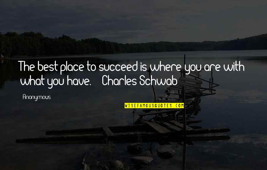 Peewee Gates Fallen Angels Quotes By Anonymous: The best place to succeed is where you