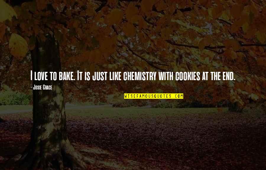 Peewee Gates Fallen Angels Quotes By Josie Grace: I love to bake. It is just like