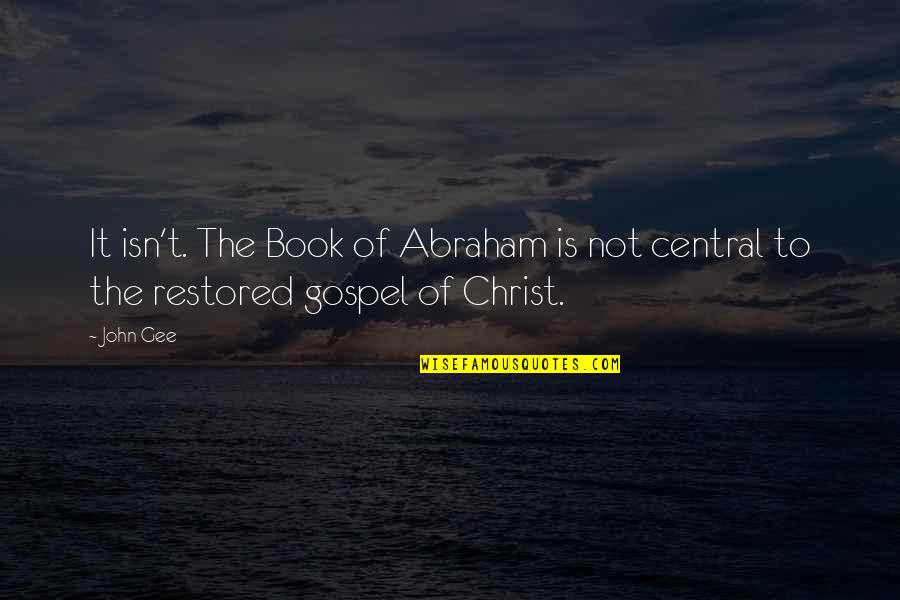 Pegar Conjugation Quotes By John Gee: It isn't. The Book of Abraham is not