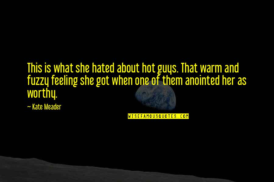 Pegarse Las Sabanas Quotes By Kate Meader: This is what she hated about hot guys. Pegarse Las Sabanas Quotes By Kate Meader: This is what she hated about hot guys.
