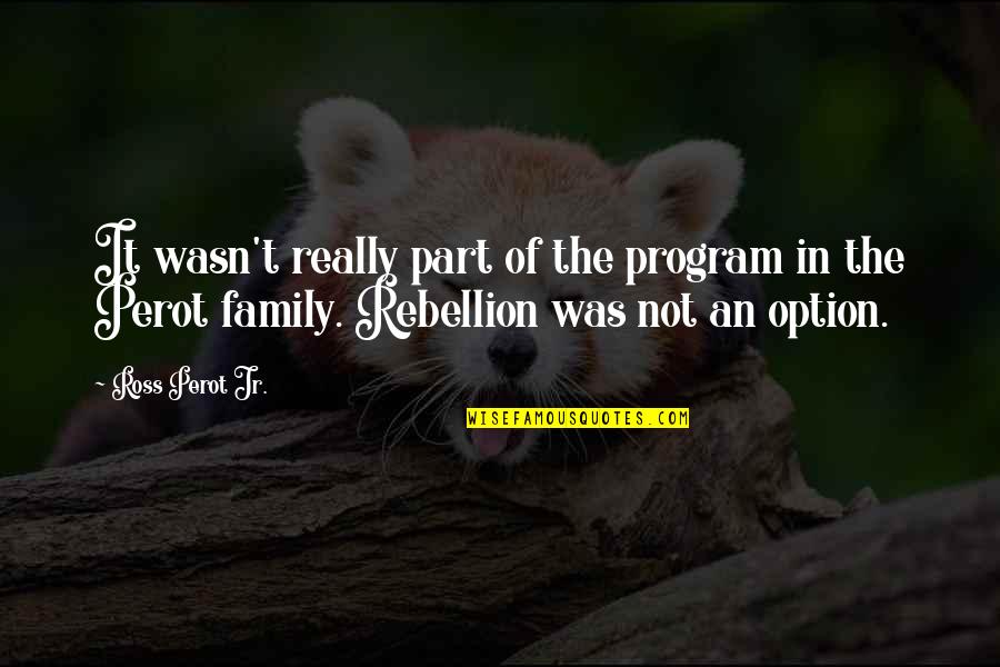Pehov Alexey Quotes By Ross Perot Jr.: It wasn't really part of the program in Pehov Alexey Quotes By Ross Perot Jr.: It wasn't really part of the program in