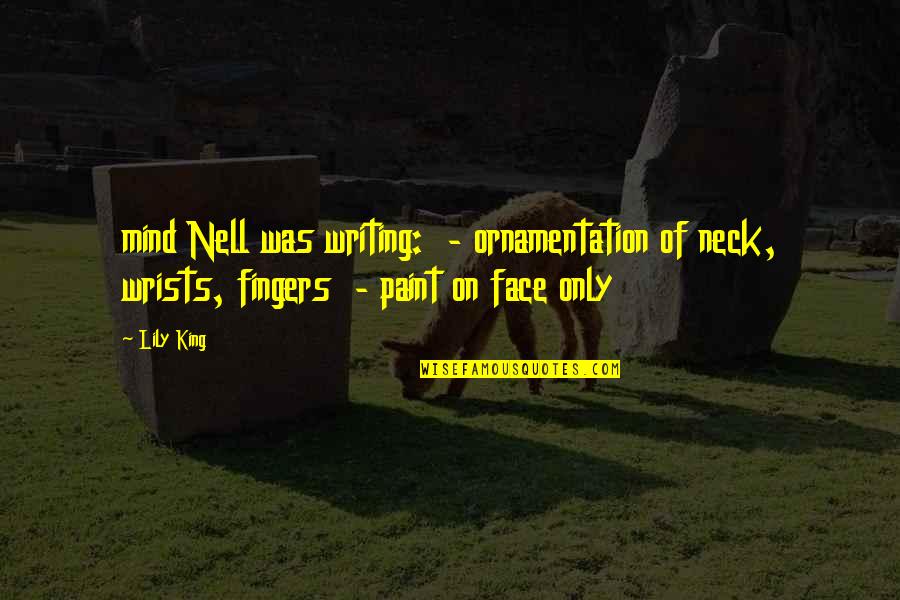 Peigen Quotes By Lily King: mind Nell was writing: - ornamentation of neck,
