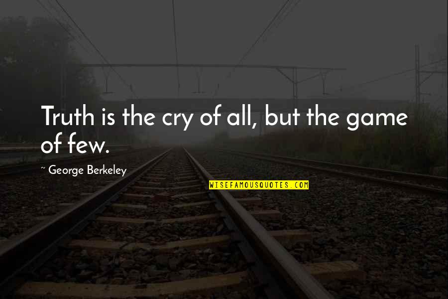Peisaje De Vara Quotes By George Berkeley: Truth is the cry of all, but the Peisaje De Vara Quotes By George Berkeley: Truth is the cry of all, but the