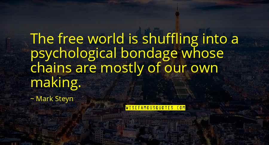 Pelados Na Quotes By Mark Steyn: The free world is shuffling into a psychological Pelados Na Quotes By Mark Steyn: The free world is shuffling into a psychological