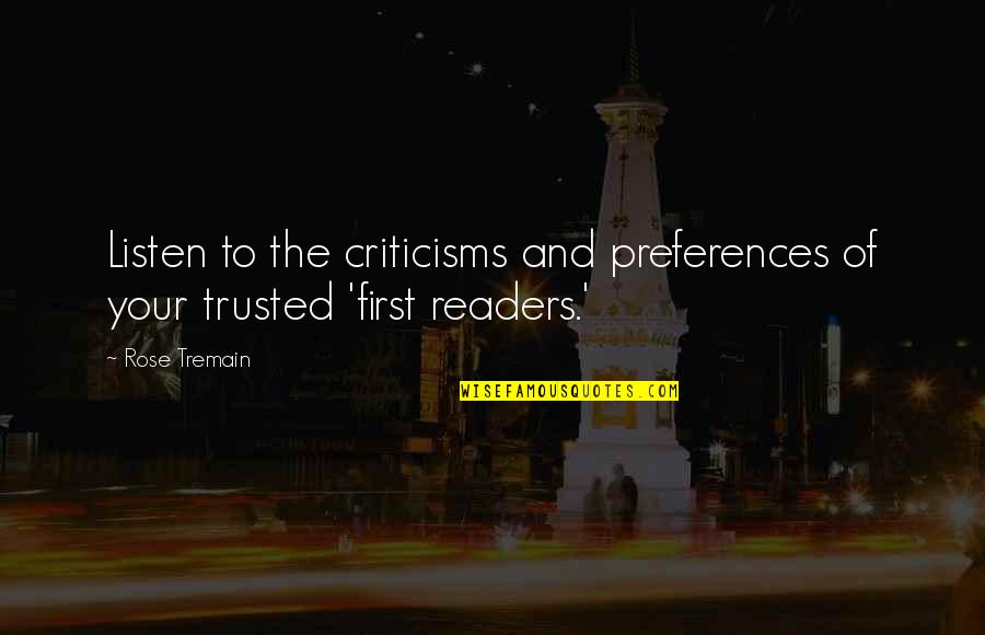 Pelancong In English Quotes By Rose Tremain: Listen to the criticisms and preferences of your