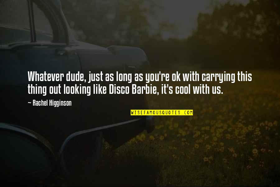 Pelindung Mata Quotes By Rachel Higginson: Whatever dude, just as long as you're ok Pelindung Mata Quotes By Rachel Higginson: Whatever dude, just as long as you're ok