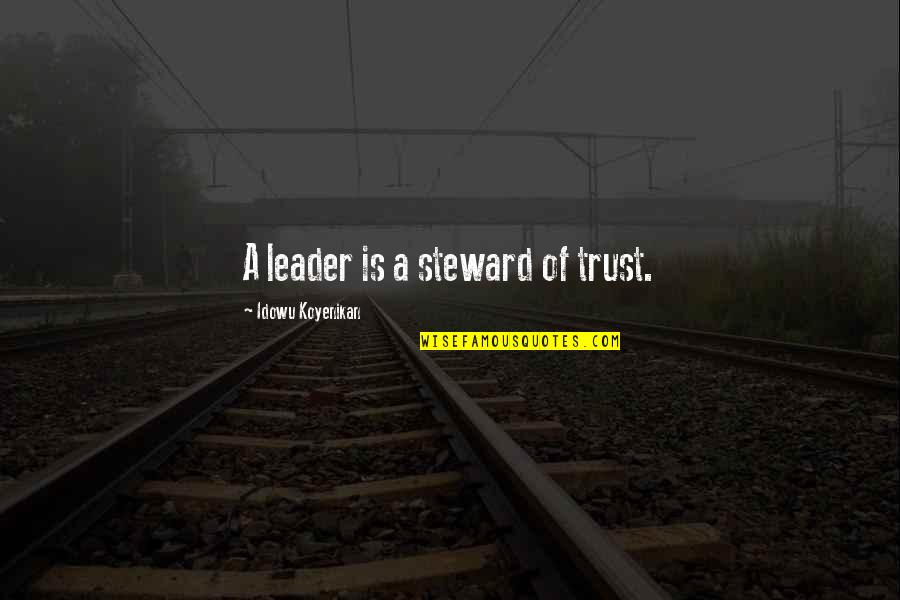 Pelletiers Fish Boil Quotes By Idowu Koyenikan: A leader is a steward of trust. Pelletiers Fish Boil Quotes By Idowu Koyenikan: A leader is a steward of trust.