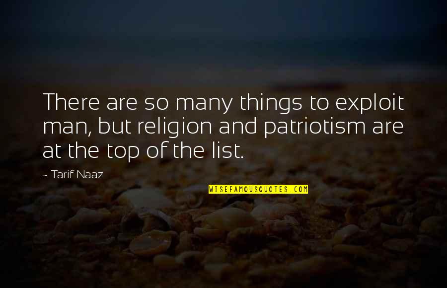 Pelliccioni Financial Group Quotes By Tarif Naaz: There are so many things to exploit man, Pelliccioni Financial Group Quotes By Tarif Naaz: There are so many things to exploit man,