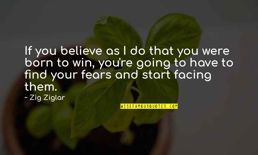 Pelone In Spanish Quotes By Zig Ziglar: If you believe as I do that you
