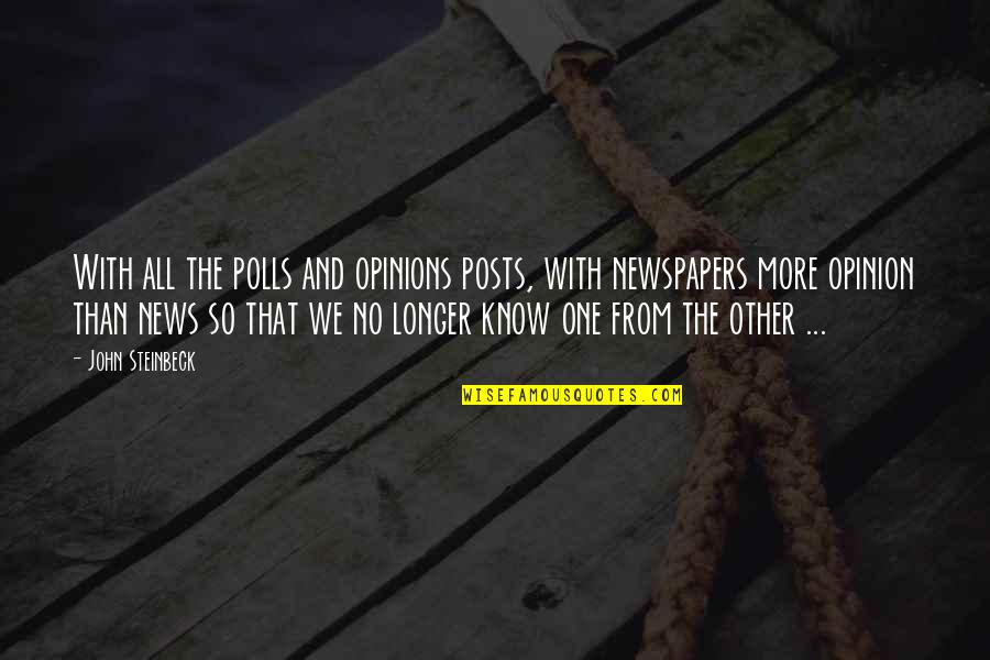 Peloponnese Quotes By John Steinbeck: With all the polls and opinions posts, with