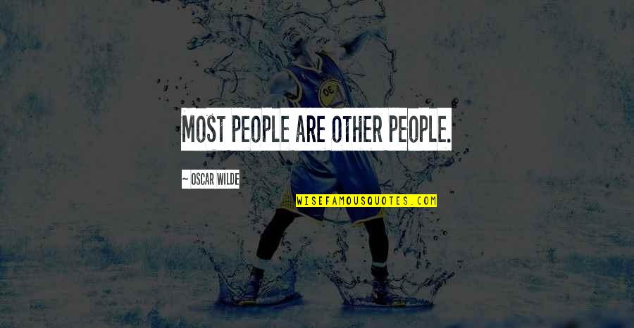 Pelusa Polar Quotes By Oscar Wilde: Most people are other people.
