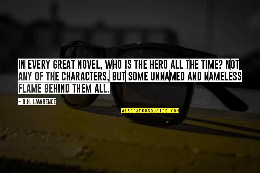 Pema Chodron Kindness Quotes By D.H. Lawrence: In every great novel, who is the hero Pema Chodron Kindness Quotes By D.H. Lawrence: In every great novel, who is the hero