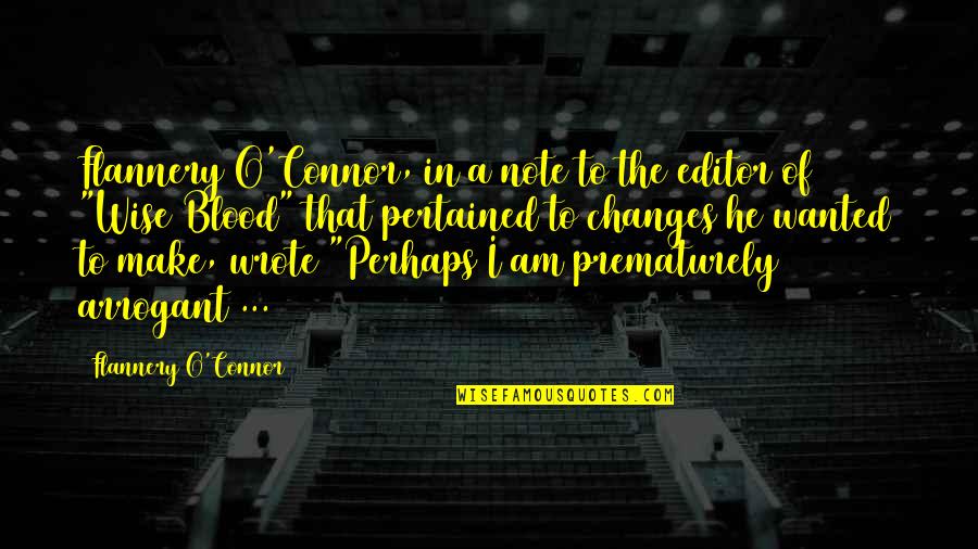 Pembaikan Quotes By Flannery O'Connor: Flannery O'Connor, in a note to the editor