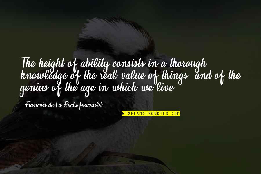 Pemberley Pride And Prejudice Quotes By Francois De La Rochefoucauld: The height of ability consists in a thorough Pemberley Pride And Prejudice Quotes By Francois De La Rochefoucauld: The height of ability consists in a thorough